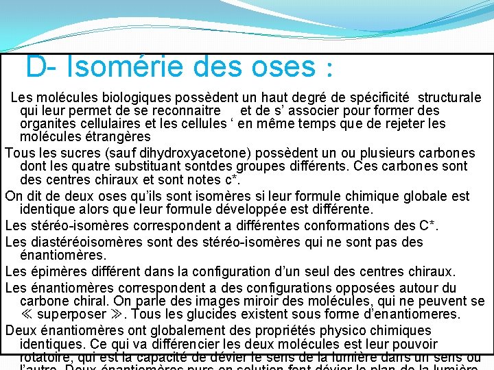 D- Isomérie des oses : Les molécules biologiques possèdent un haut degré de spécificité