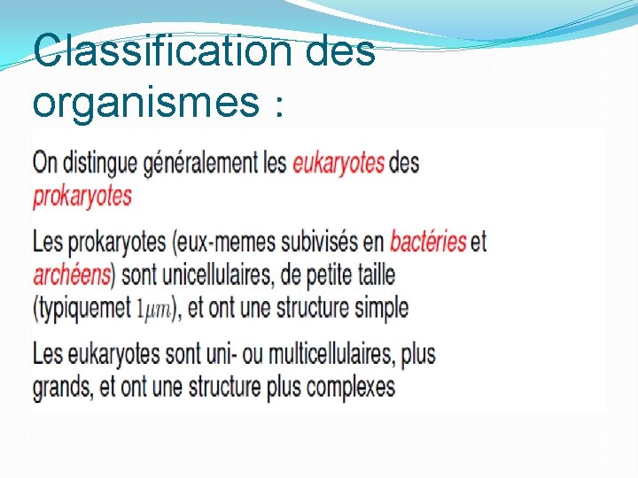 Classification des organismes : 