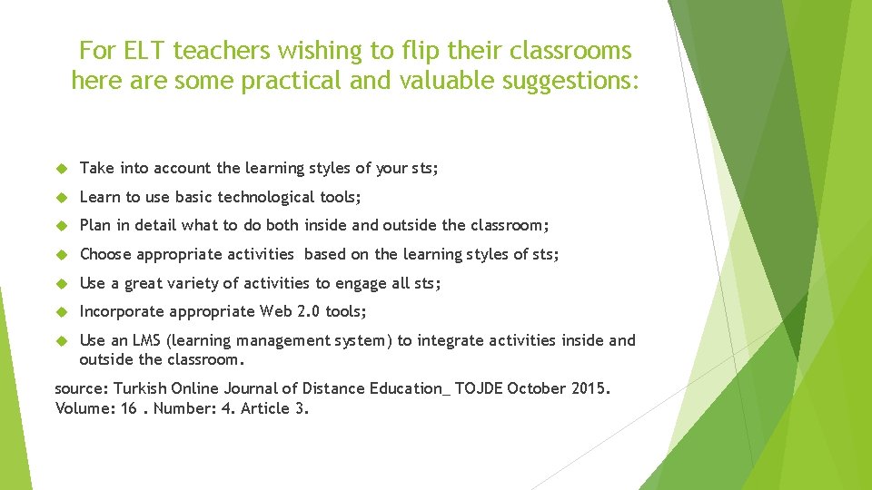 For ELT teachers wishing to flip their classrooms here are some practical and valuable