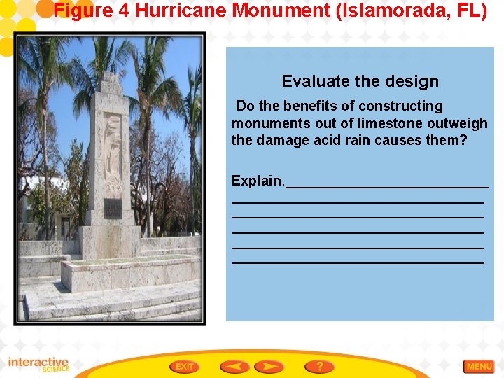 Figure 4 Hurricane Monument (Islamorada, FL) Evaluate the design Do the benefits of constructing
