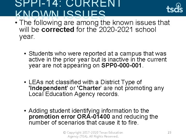 SPPI-14: CURRENT KNOWN ISSUES • The following are among the known issues that will