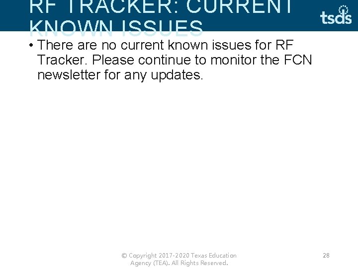 RF TRACKER: CURRENT KNOWN ISSUES • There are no current known issues for RF