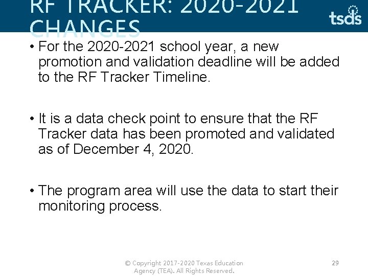 RF TRACKER: 2020 -2021 CHANGES • For the 2020 -2021 school year, a new