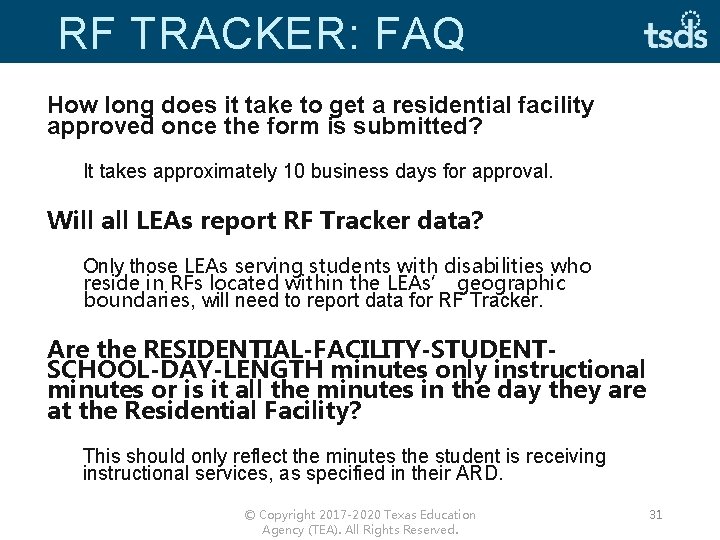 RF TRACKER: FAQ How long does it take to get a residential facility approved