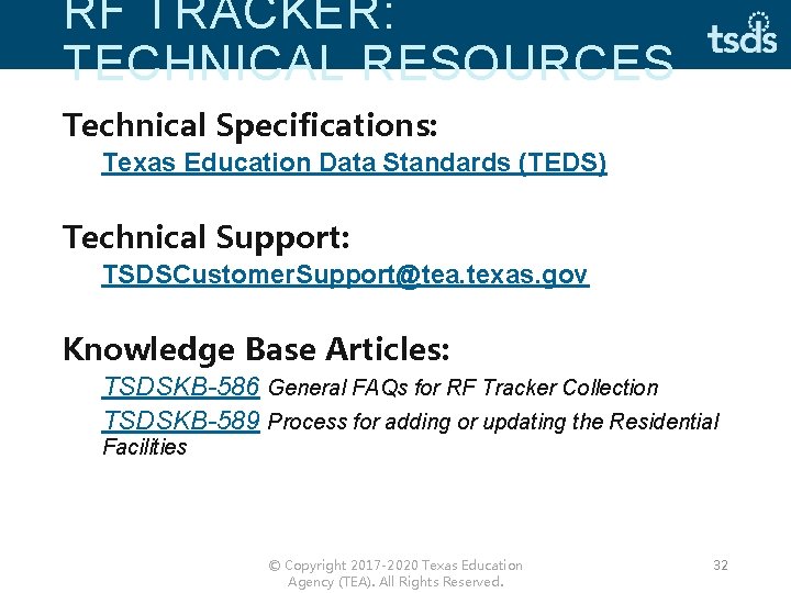 RF TRACKER: TECHNICAL RESOURCES Technical Specifications: Texas Education Data Standards (TEDS) Technical Support: TSDSCustomer.