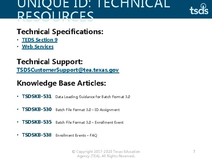 UNIQUE ID: TECHNICAL RESOURCES Technical Specifications: • TEDS Section 9 • Web Services Technical