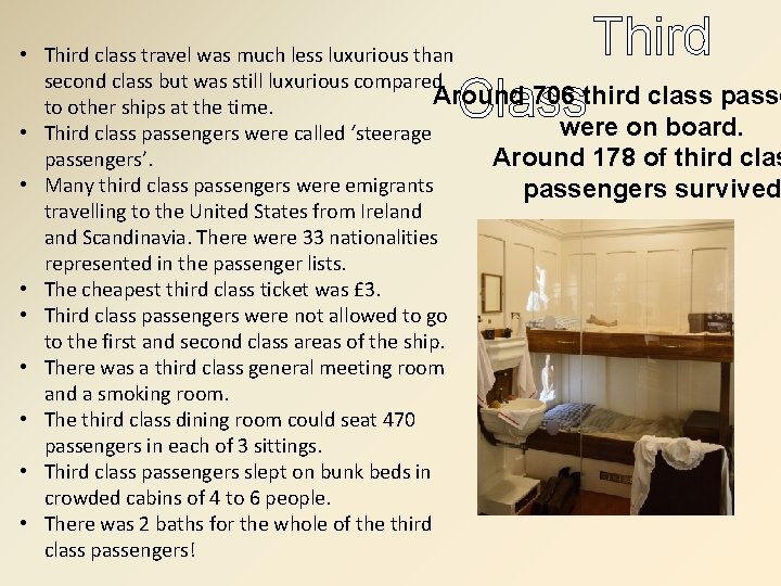 Third • Third class travel was much less luxurious than second class but was