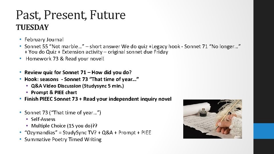 Past, Present, Future TUESDAY • February Journal • Sonnet 55 “Not marble…” – short