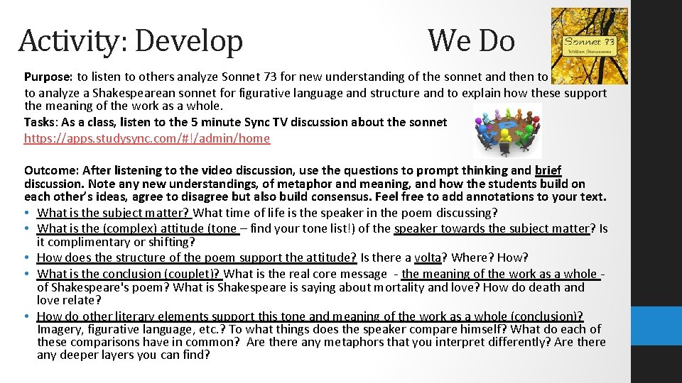 Activity: Develop We Do Purpose: to listen to others analyze Sonnet 73 for new