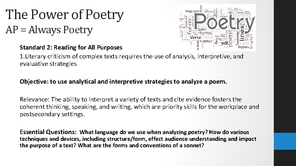 The Power of Poetry AP = Always Poetry Standard 2: Reading for All Purposes
