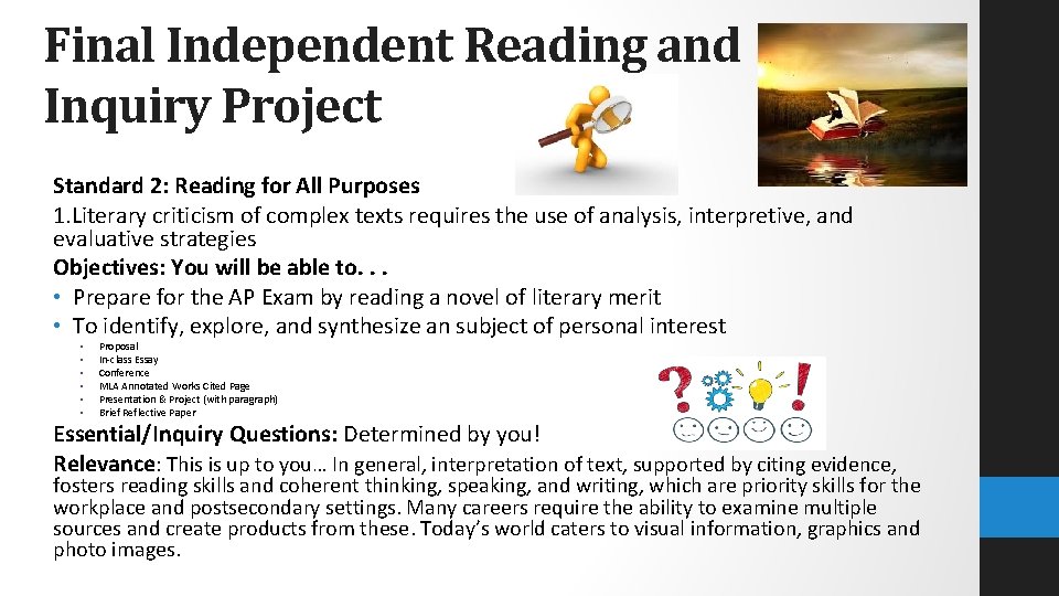 Final Independent Reading and Inquiry Project Standard 2: Reading for All Purposes 1. Literary