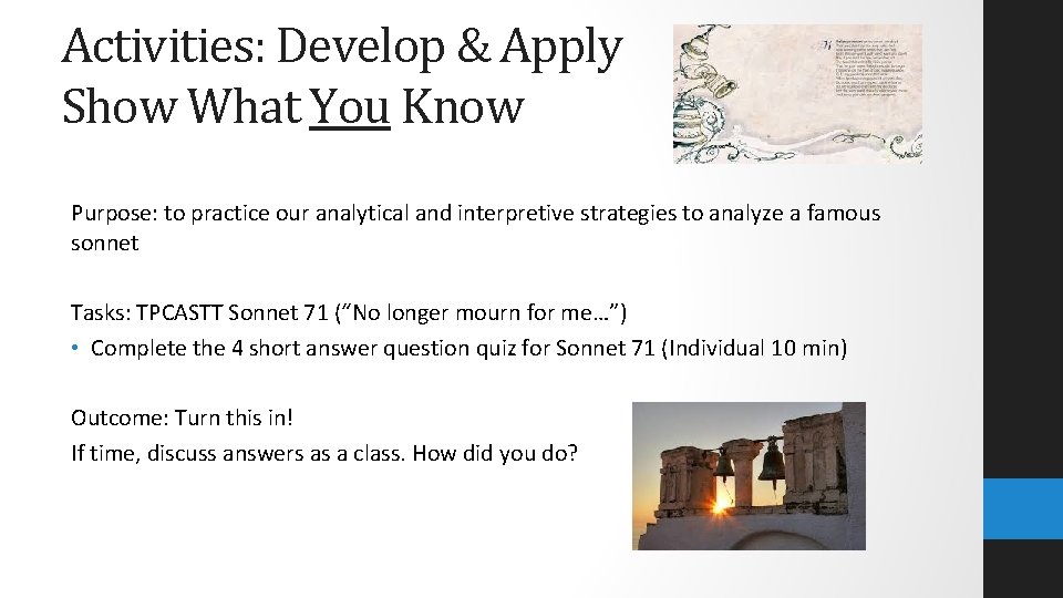 Activities: Develop & Apply Show What You Know Purpose: to practice our analytical and