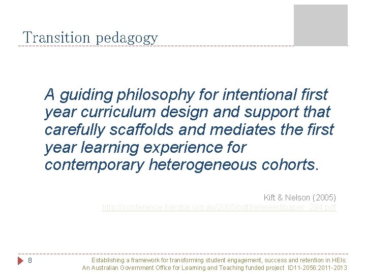 Transition pedagogy A guiding philosophy for intentional first year curriculum design and support that Transition pedagogy A guiding philosophy for intentional first year curriculum design and support that