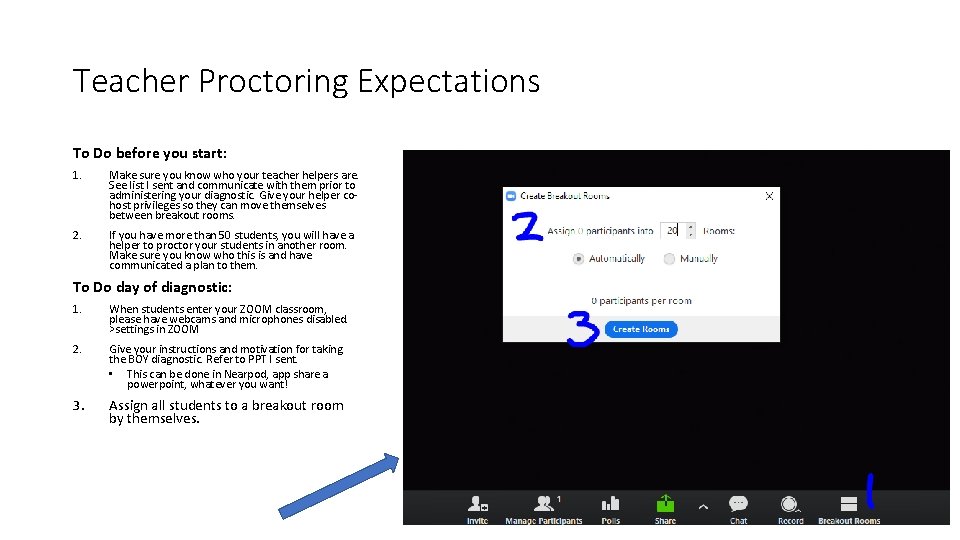 Teacher Proctoring Expectations To Do before you start: 1. Make sure you know who