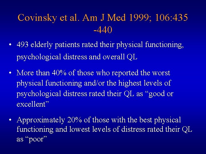 Covinsky et al. Am J Med 1999; 106: 435 -440 • 493 elderly patients
