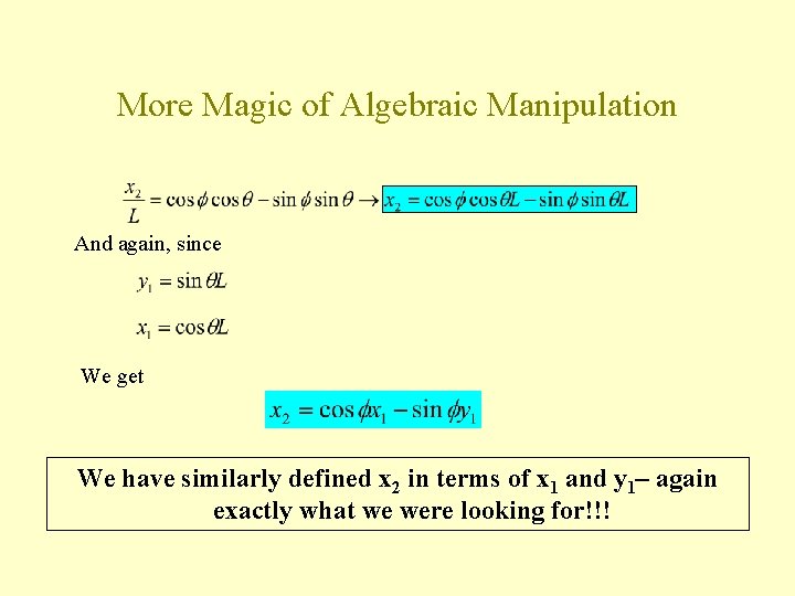 More Magic of Algebraic Manipulation And again, since We get We have similarly defined