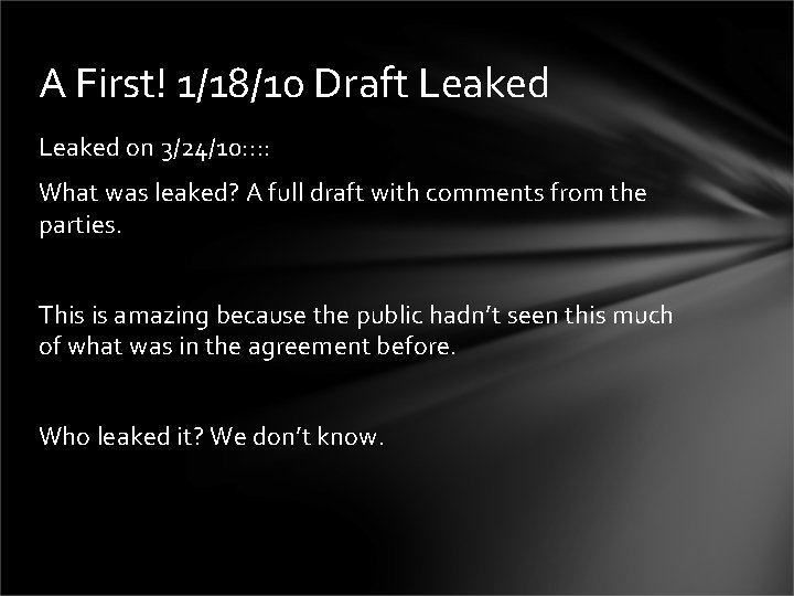 A First! 1/18/10 Draft Leaked on 3/24/10: : What was leaked? A full draft