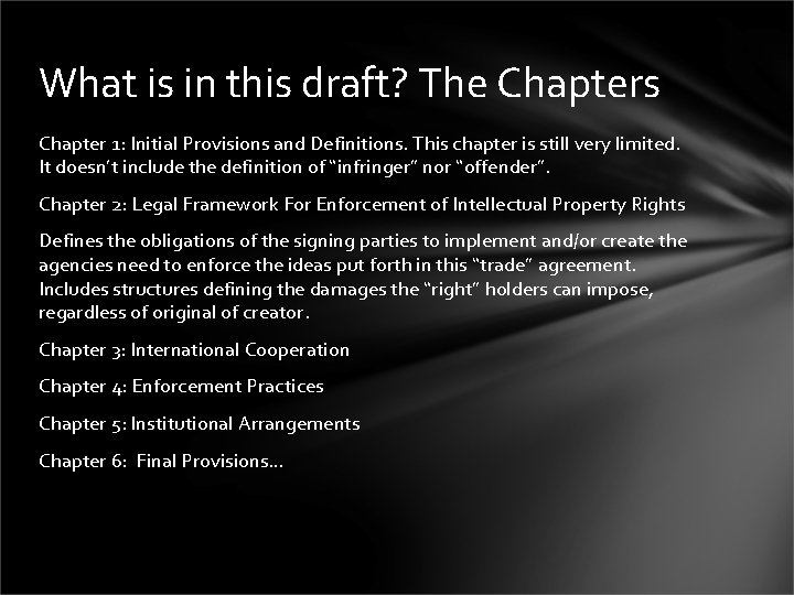 What is in this draft? The Chapters Chapter 1: Initial Provisions and Definitions. This