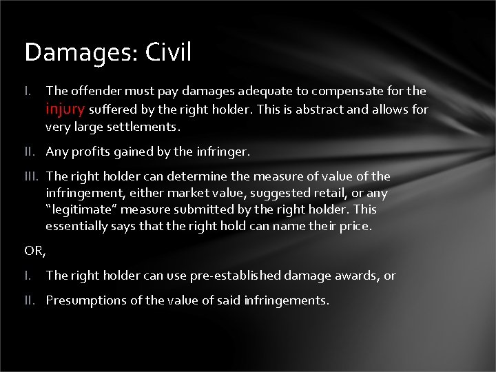 Damages: Civil I. The offender must pay damages adequate to compensate for the injury