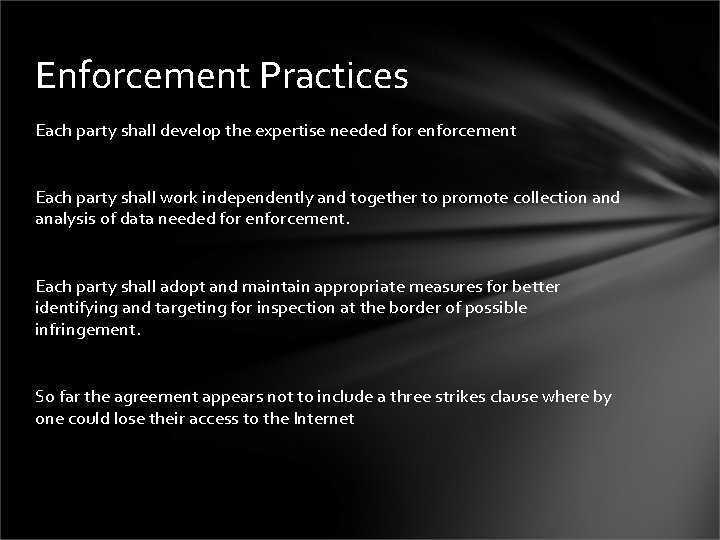 Enforcement Practices Each party shall develop the expertise needed for enforcement Each party shall
