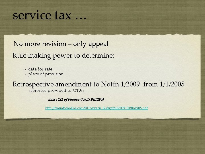 service tax … No more revision – only appeal Rule making power to determine: