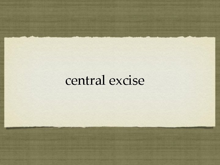 central excise 
