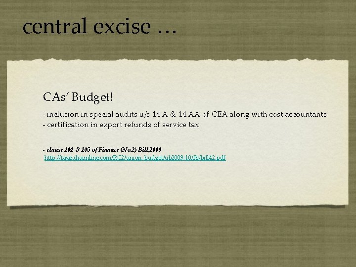 central excise … CAs’ Budget! - inclusion in special audits u/s 14 A &