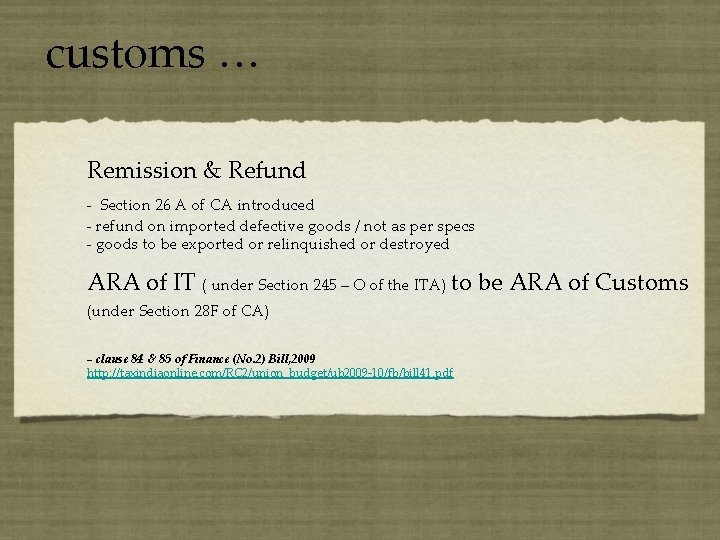 customs … Remission & Refund - Section 26 A of CA introduced - refund