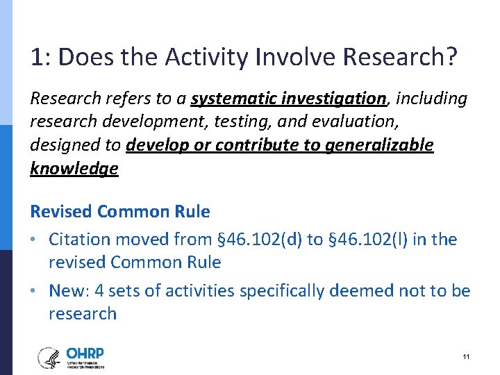 1: Does the Activity Involve Research? Research refers to a systematic investigation, including research