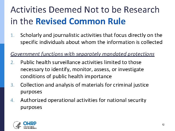 Activities Deemed Not to be Research in the Revised Common Rule 1. Scholarly and