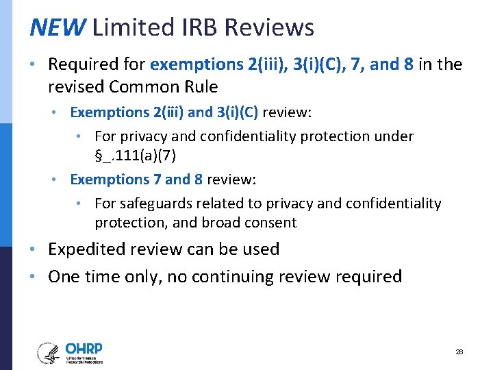 NEW Limited IRB Reviews • Required for exemptions 2(iii), 3(i)(C), 7, and 8 in