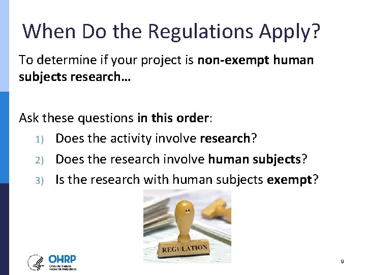 When Do the Regulations Apply? To determine if your project is non-exempt human subjects