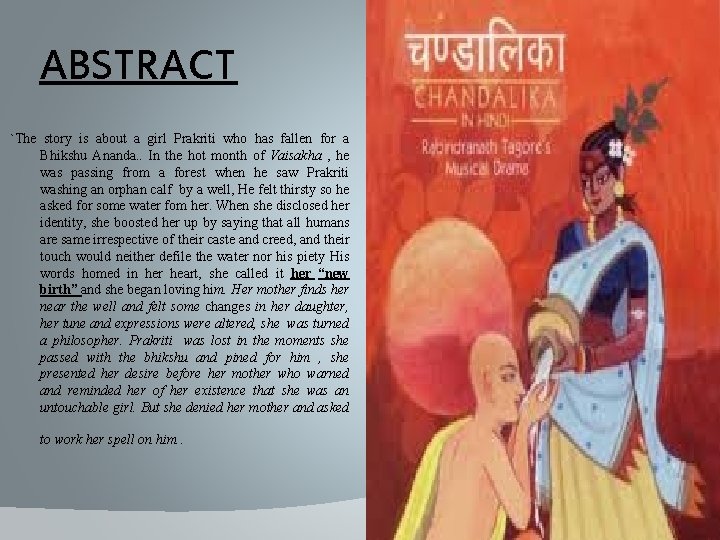 ABSTRACT `The story is about a girl Prakriti who has fallen for a Bhikshu