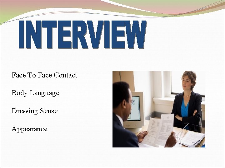 Face To Face Contact Body Language Dressing Sense Appearance Face To Face Contact Body Language Dressing Sense Appearance