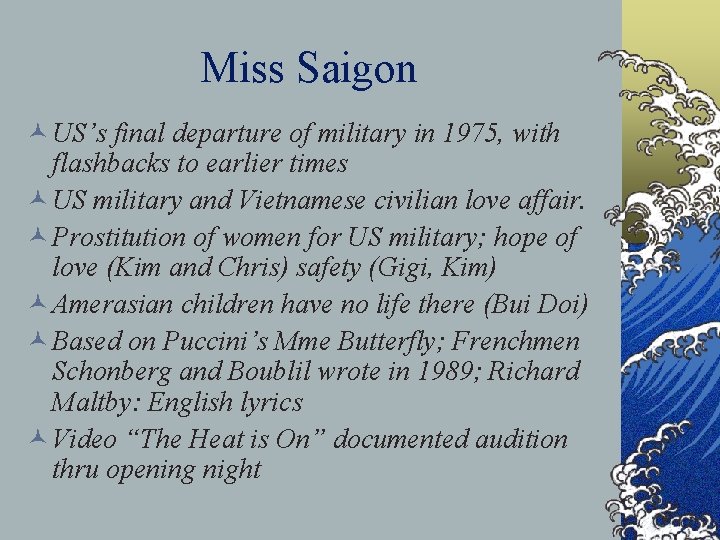 Miss Saigon © US’s final departure of military in 1975, with flashbacks to earlier