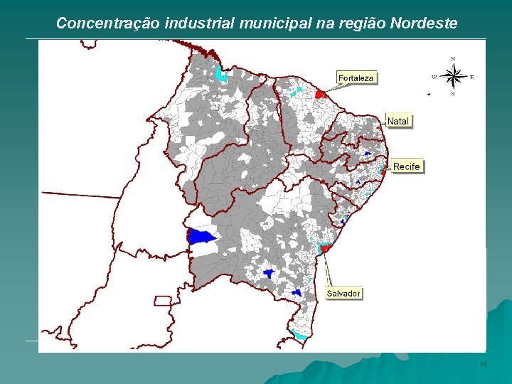 Concentração industrial municipal na região Nordeste 14 