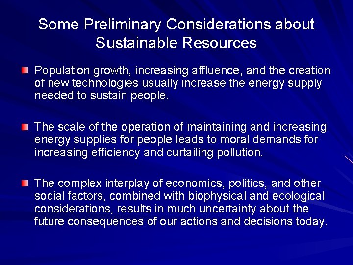 Some Preliminary Considerations about Sustainable Resources Population growth, increasing affluence, and the creation of