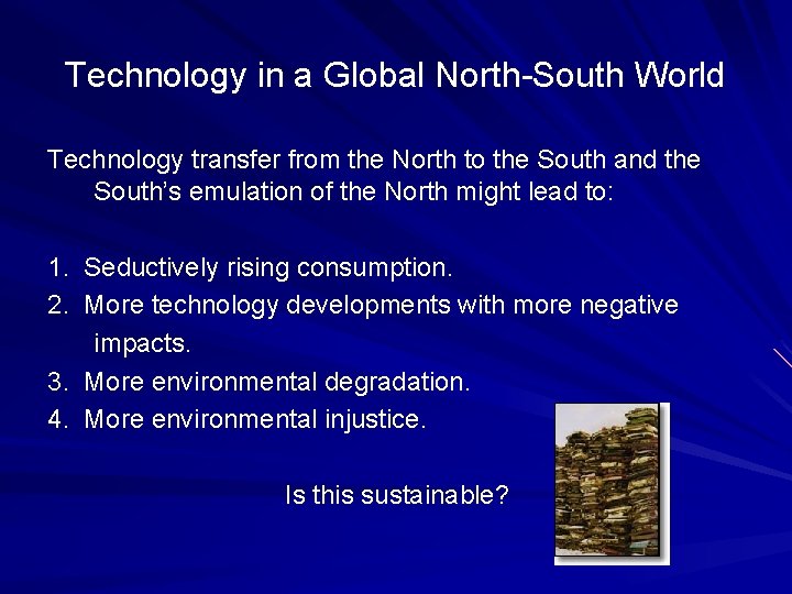 Technology in a Global North-South World Technology transfer from the North to the South