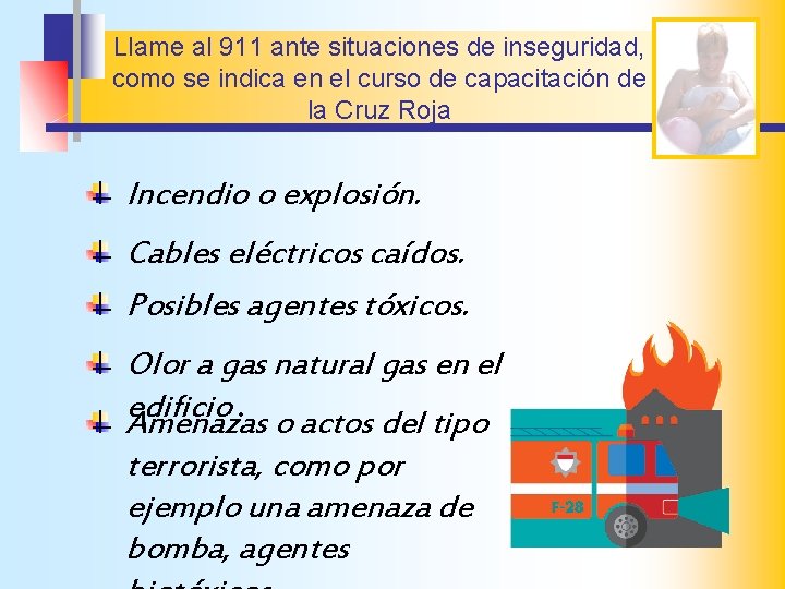 Llame al 911 ante situaciones de inseguridad, como se indica en el curso de