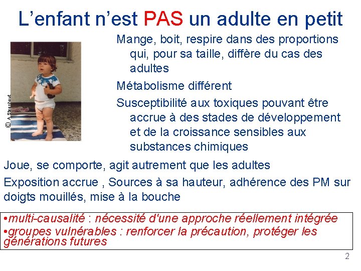 © A Steenhout L’enfant n’est PAS un adulte en petit Mange, boit, respire dans