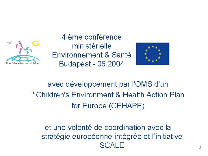 4 ème conférence ministérielle Environnement & Santé Budapest - 06 2004 avec développement par