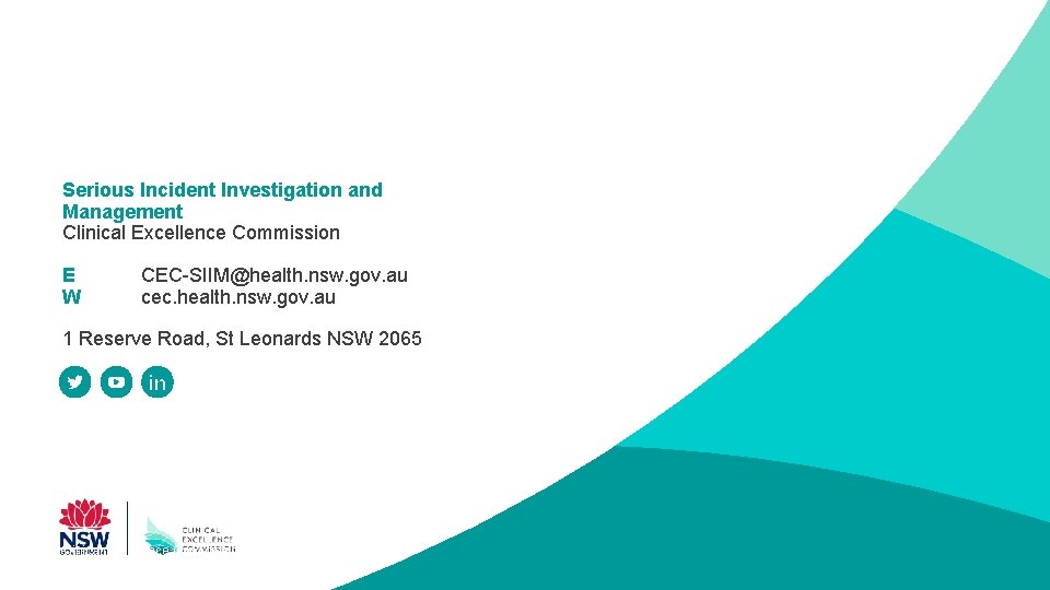 Serious Incident Investigation and Management Clinical Excellence Commission E W CEC-SIIM@health. nsw. gov. au