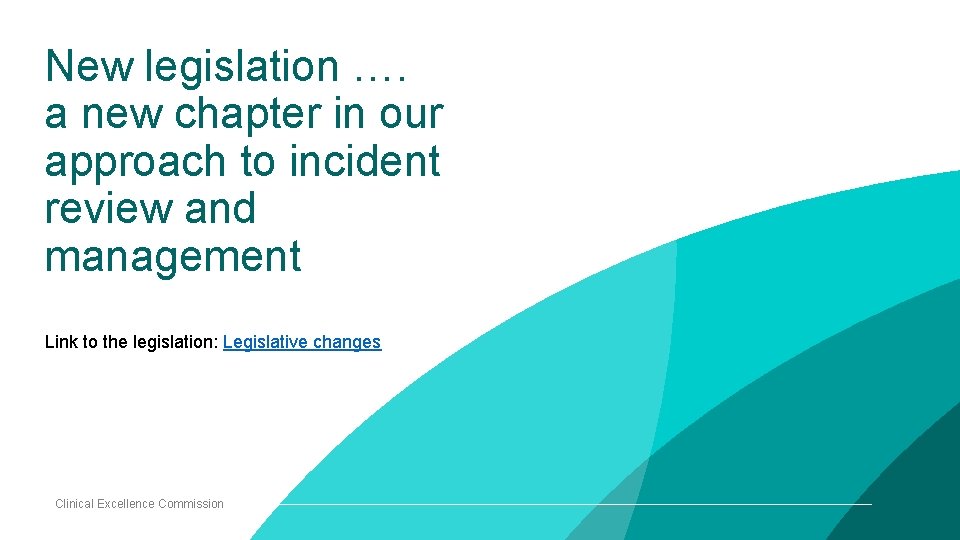 New legislation …. a new chapter in our approach to incident review and management