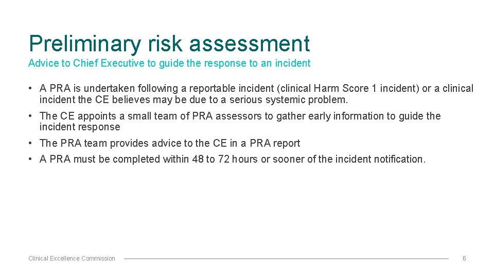 Preliminary risk assessment Advice to Chief Executive to guide the response to an incident