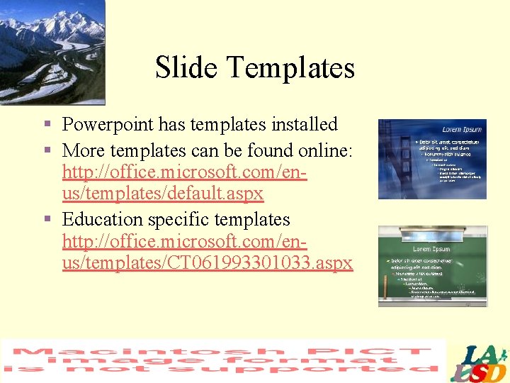 Slide Templates § Powerpoint has templates installed § More templates can be found online: