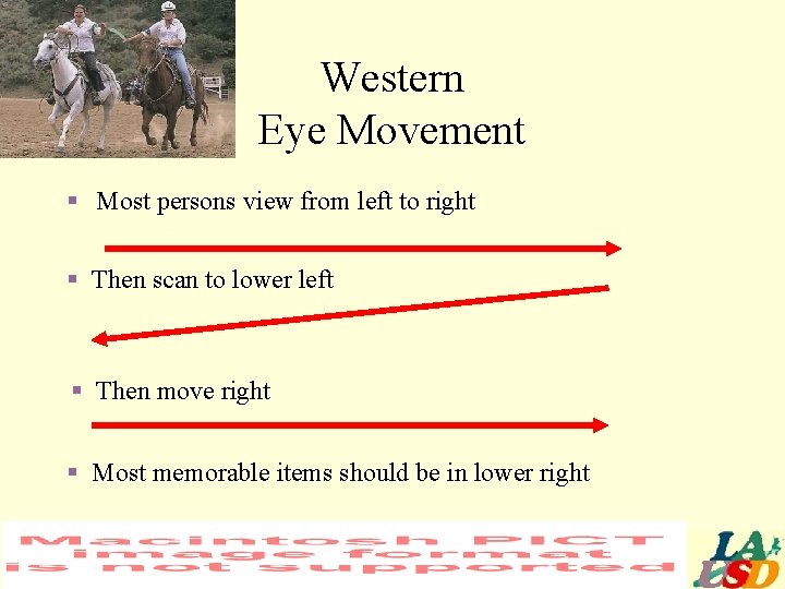 Western Eye Movement § Most persons view from left to right § Then scan