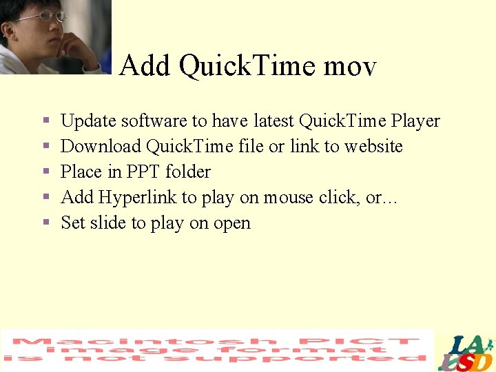 Add Quick. Time mov § § § Update software to have latest Quick. Time