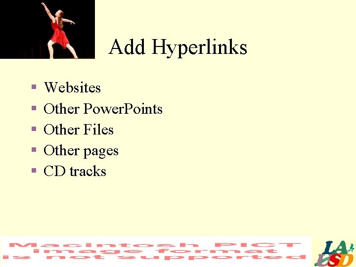 Add Hyperlinks § § § Websites Other Power. Points Other Files Other pages CD