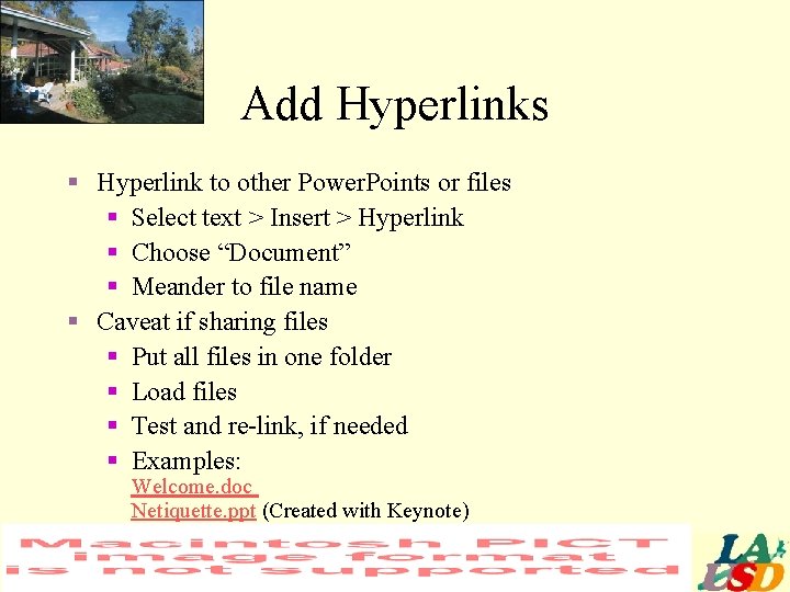 Add Hyperlinks § Hyperlink to other Power. Points or files § Select text >