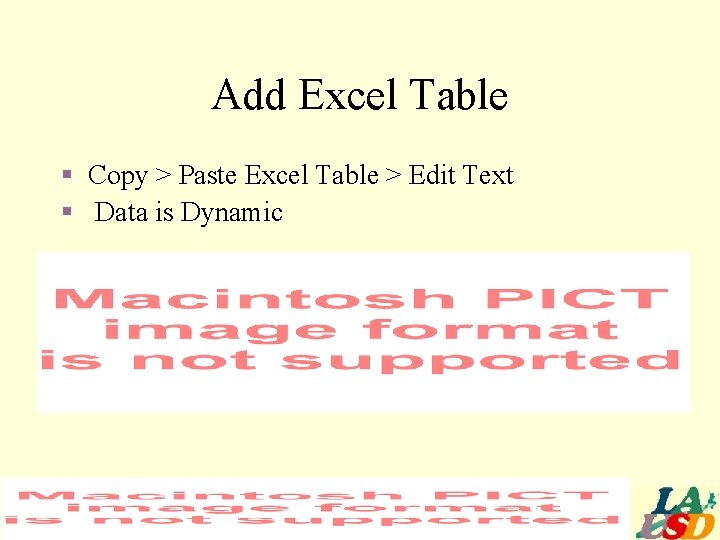 Add Excel Table § Copy > Paste Excel Table > Edit Text § Data